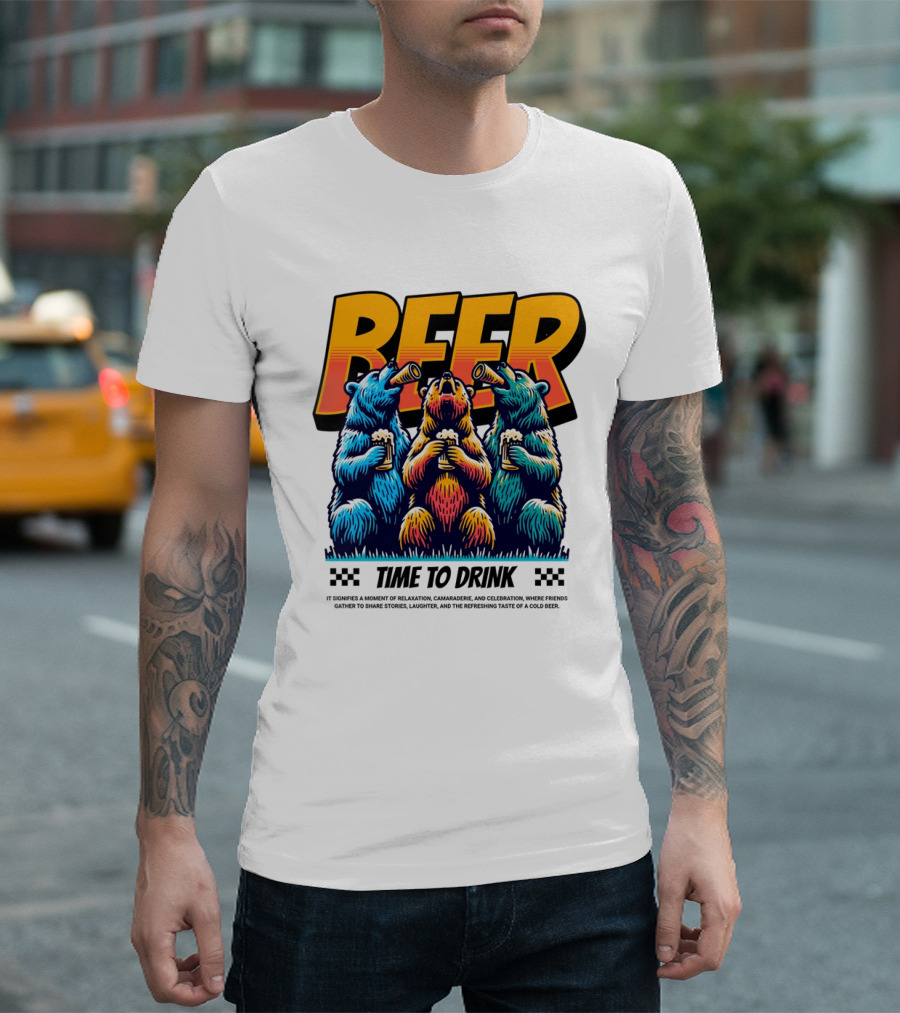BEER Time to Drink Bears T-Shirt