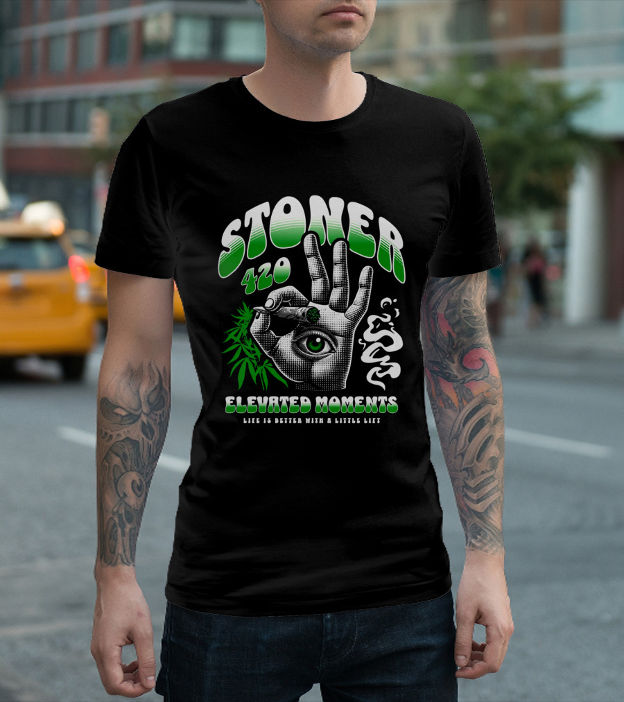 Stoner 420 Elevated Moments Life Is Better With a Little Lift T-Shirt