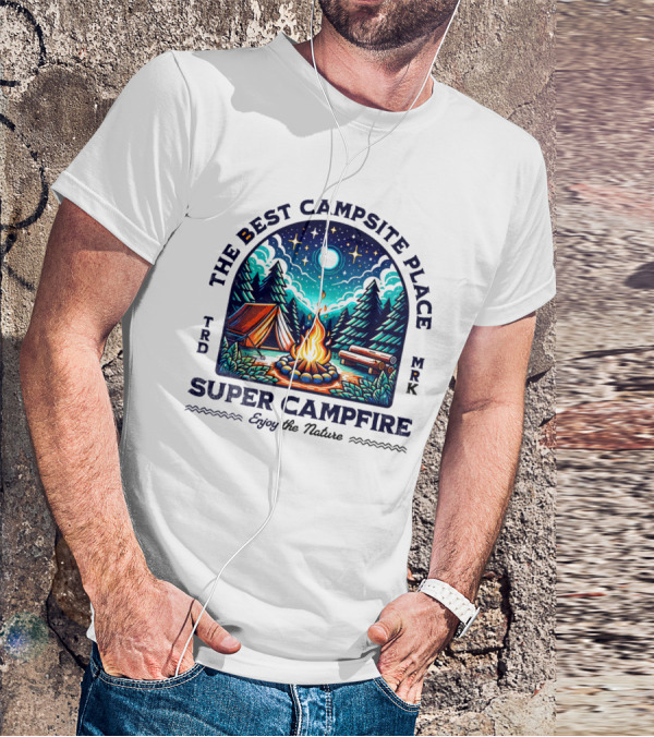 The Best Campsite Place Super Campfire Enjoy The Nature T-Shirt