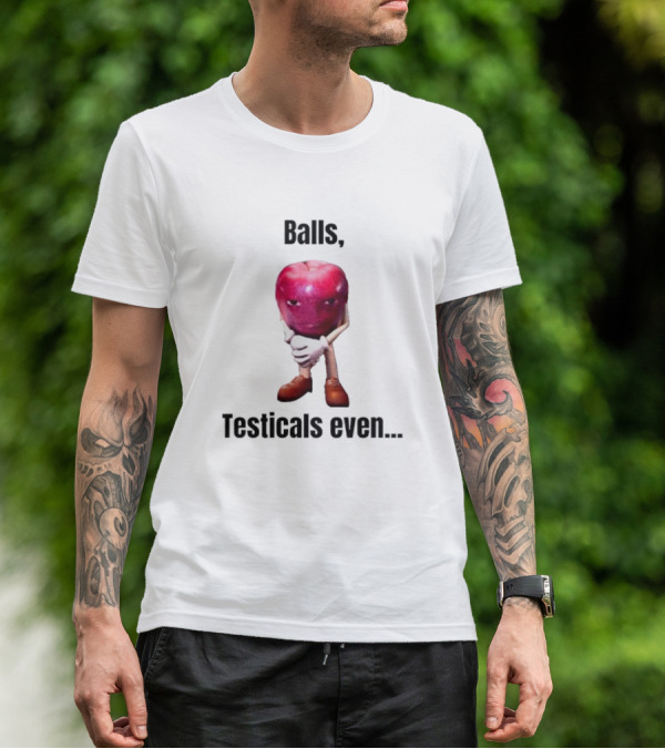 Balls Testicals Even Apple T-Shirt