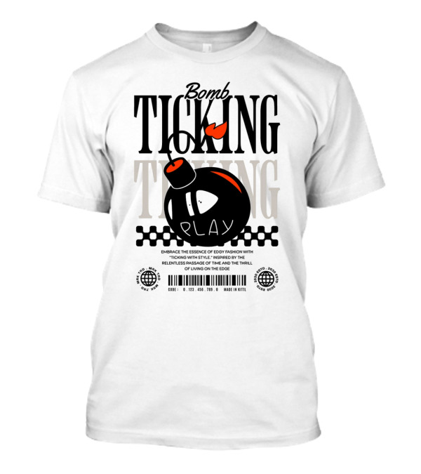 Bomb Ticking Play Relentless Passage Of Time Thrill Living On Edge T-Shirt