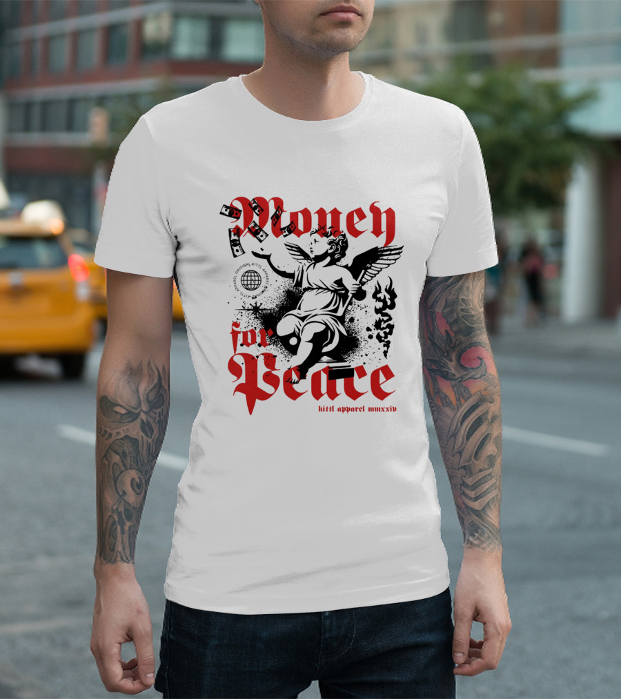 Money For Peace Cherub With Globe And Dollar Bills Kittl Apparel MMXXIV T-Shirt