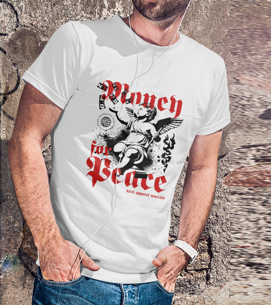 Money For Peace Cherub With Globe And Dollar Bills Kittl Apparel MMXXIV T-Shirt