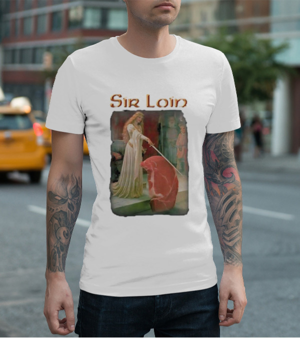 Sir Loin Knighted Steak Ceremony T-Shirt