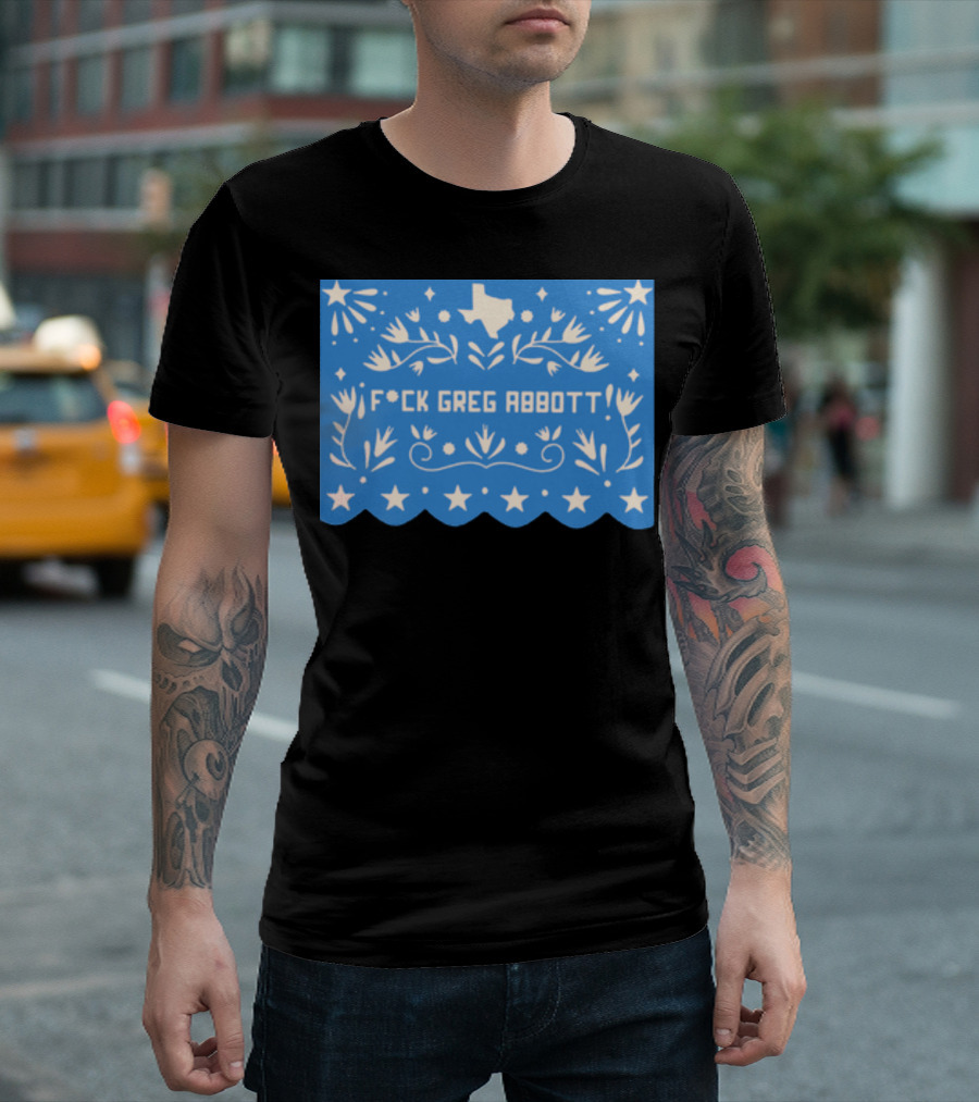 Fck Greg Abbott Texas Star Blue Floral T-Shirt