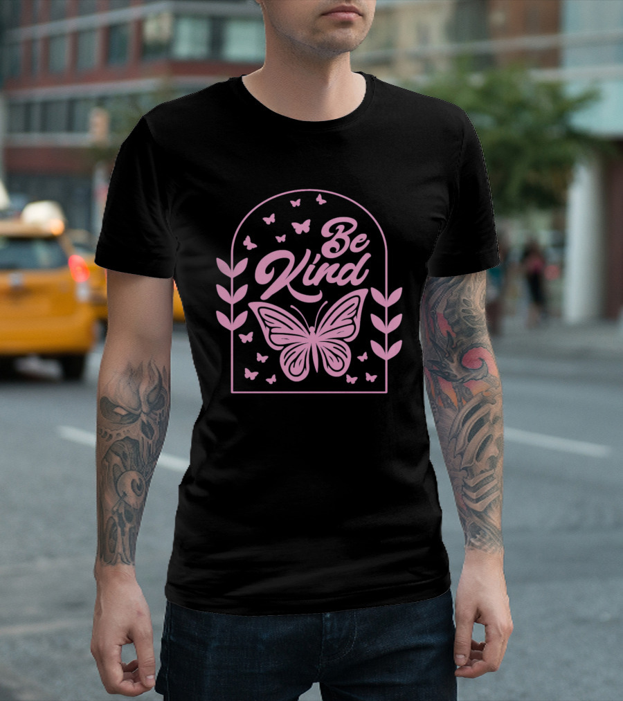 Be Kind Butterfly Arch with Pink Leaves and Butterflies T-Shirt