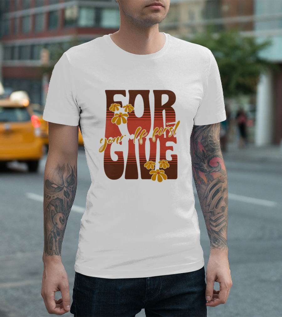Forgive Yourself First Retro Floral Typography T-Shirt