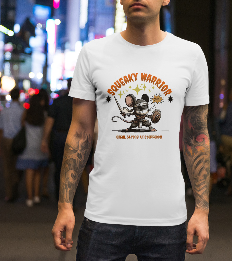 Squeaky Warrior Small Strong Unstoppable Ciiitt T-Shirt