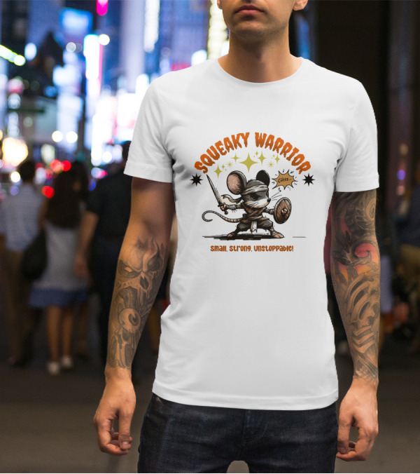 Squeaky Warrior Small Strong Unstoppable Ciiitt T-Shirt