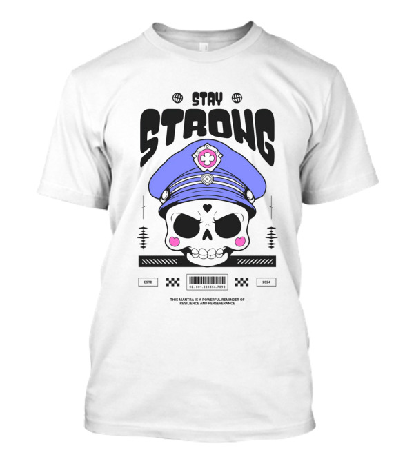 Skull With Blue Hat Stay Strong Resilience And Perseverance T-Shirt