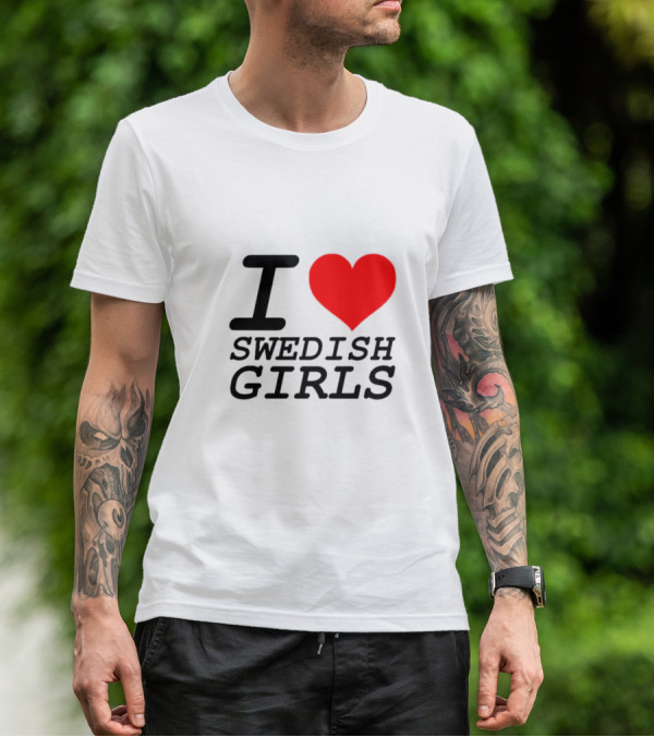I Heart Swedish Girls T-Shirt