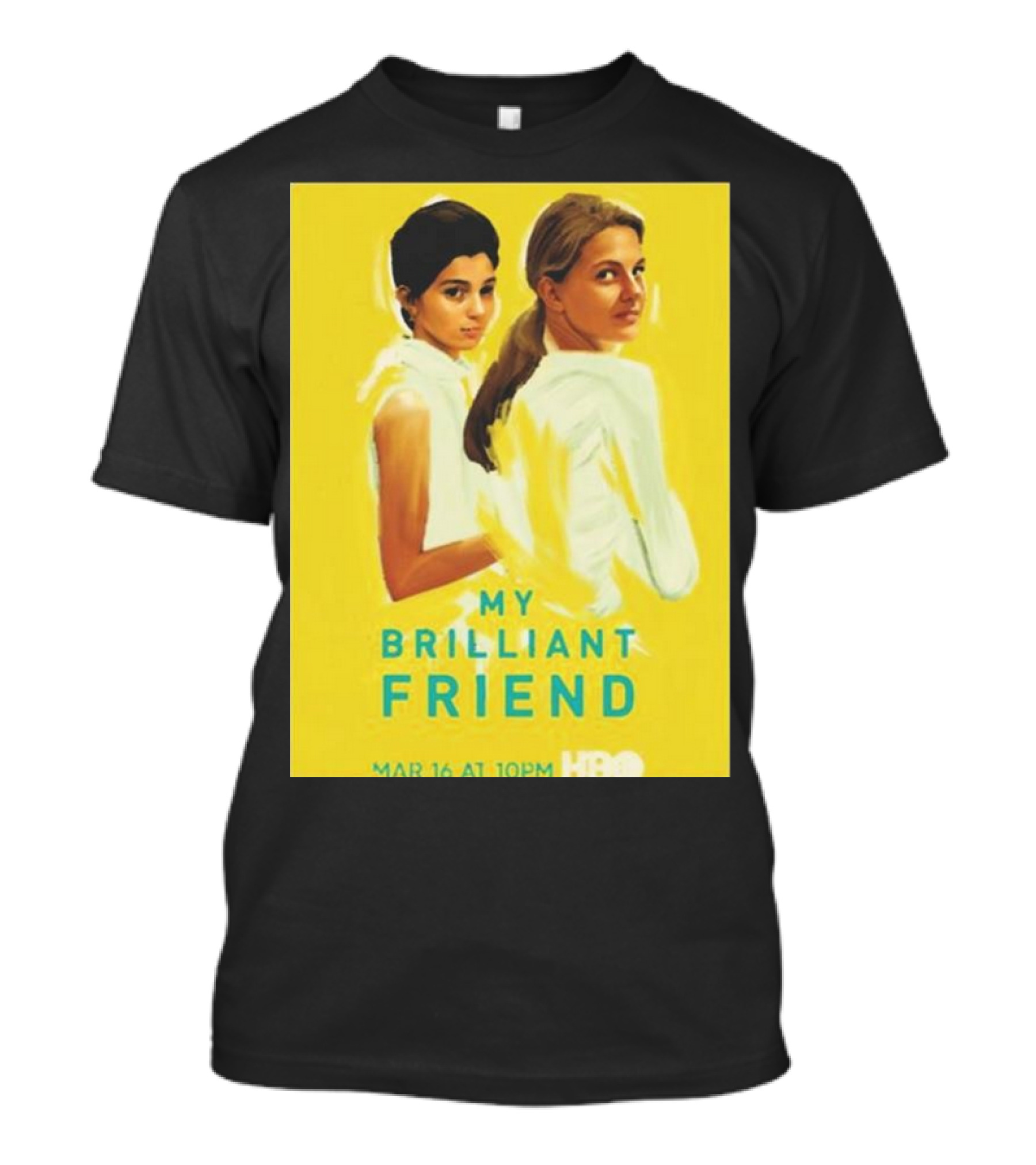 My Brilliant Friend HBO Series March 16 Movie T-Shirt