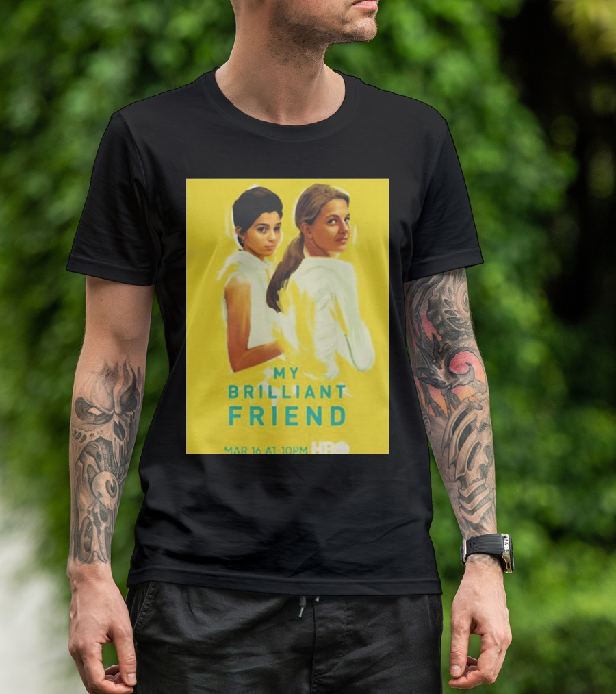 My Brilliant Friend HBO Series March 16 Movie T-Shirt