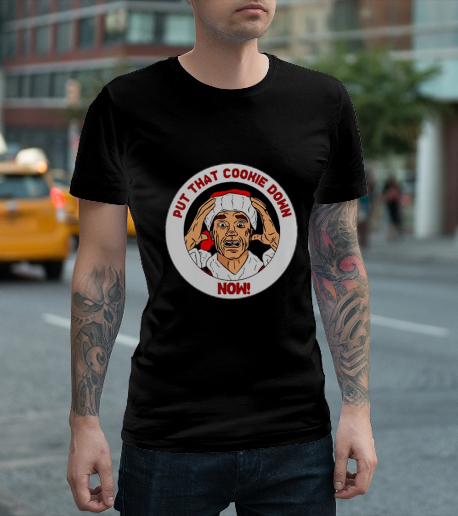 Arnold Schwarzenegger Santa Put That Cookie Down Now Iconic Phrase T-Shirt
