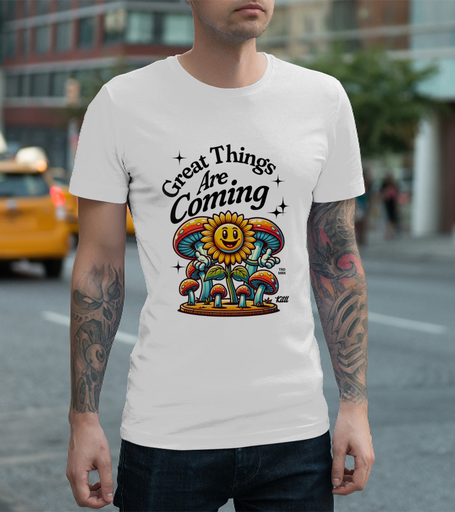 Great Things Are Coming Sunflower With Colorful Mushrooms And Stars T-Shirt
