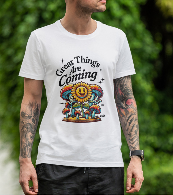 Great Things Are Coming Sunflower With Colorful Mushrooms And Stars T-Shirt