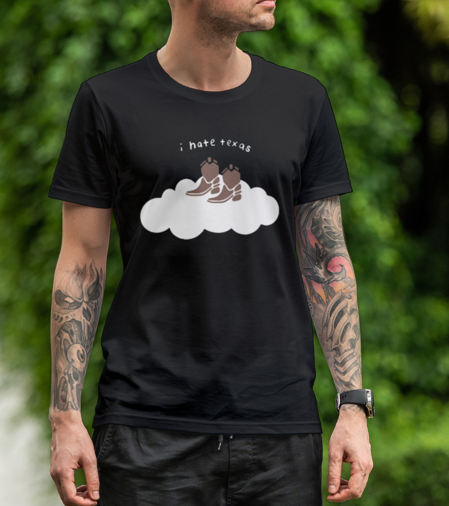 I Hate Texas Cowboy Boots On Cloud T-Shirt