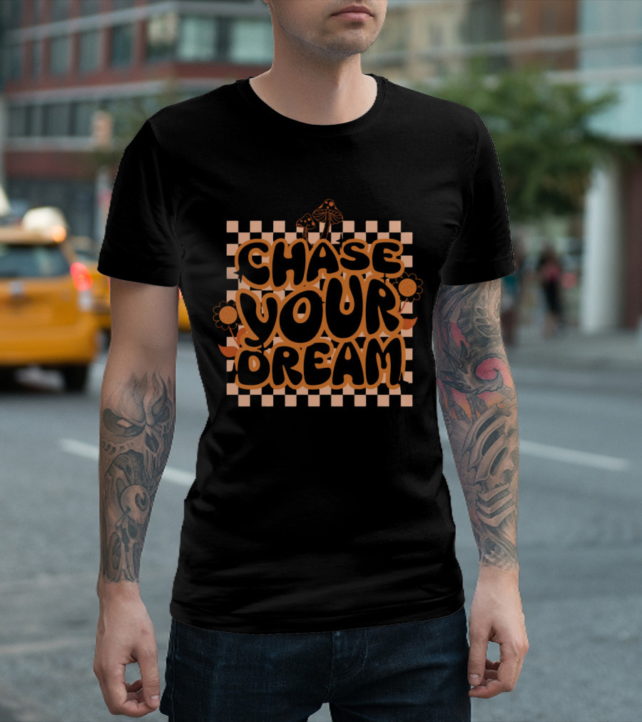 Chase Your Dream Retro Checkered Flowers and Mushrooms T-Shirt