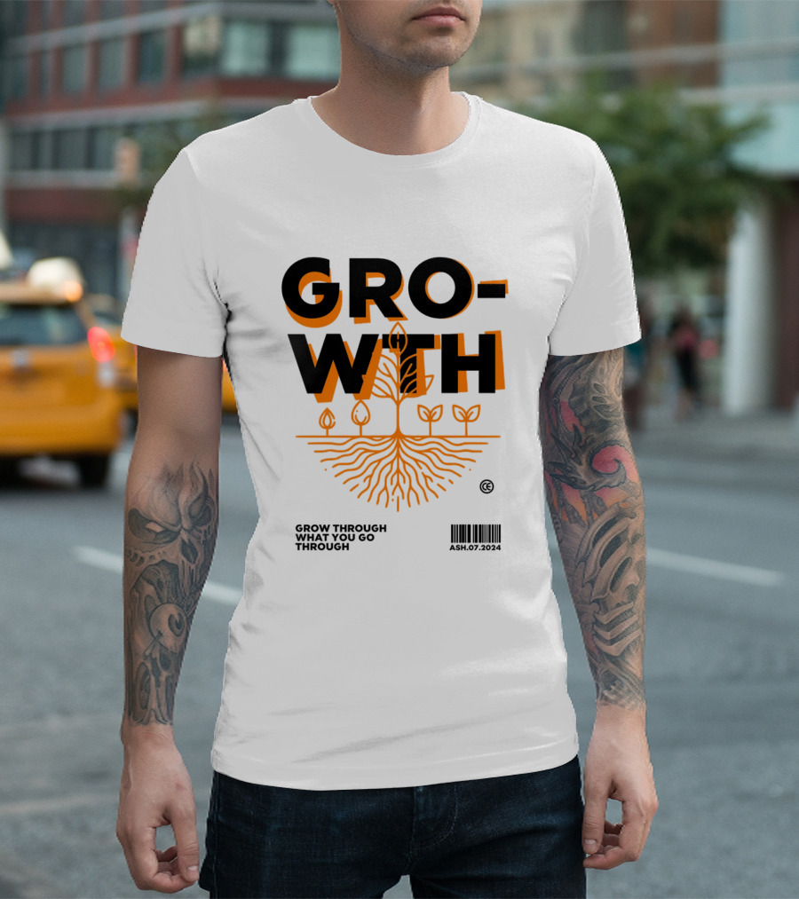 GROWTH Grow Through What You Go Through T-Shirt
