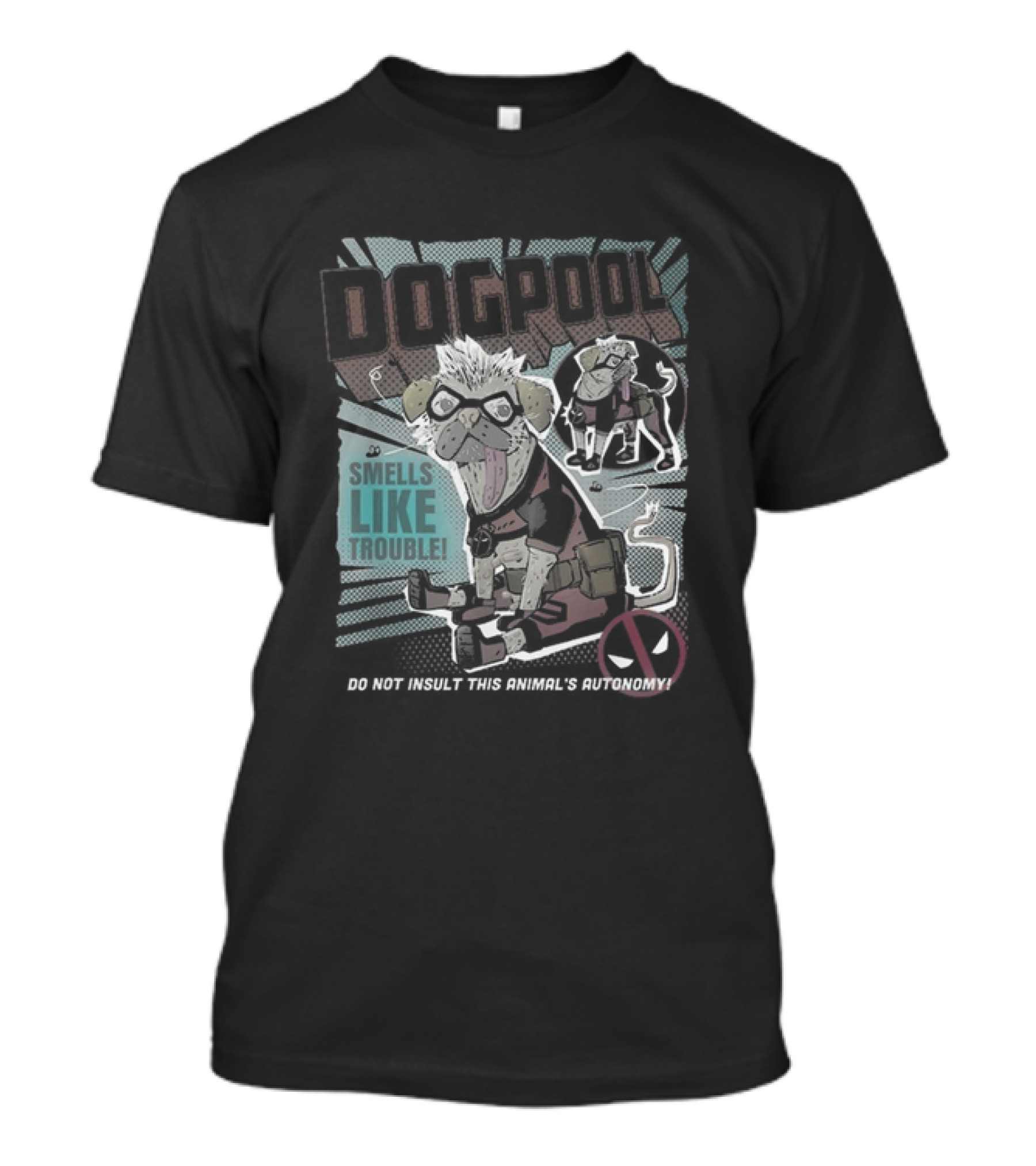 DOGPOOL Smells Like Trouble Do Not Insult This Animal's Autonomy T-Shirt