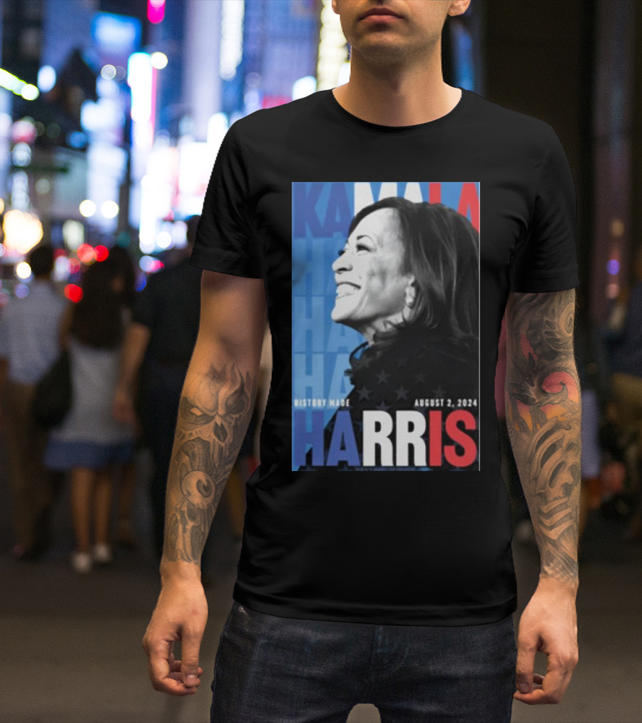 Kamala Harris History Made August 2 T-Shirt