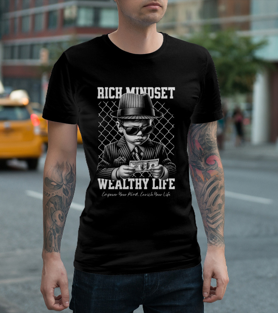 Rich Mindset, Wealthy Life Empower Your Mind Enrich Your Life T-Shirt