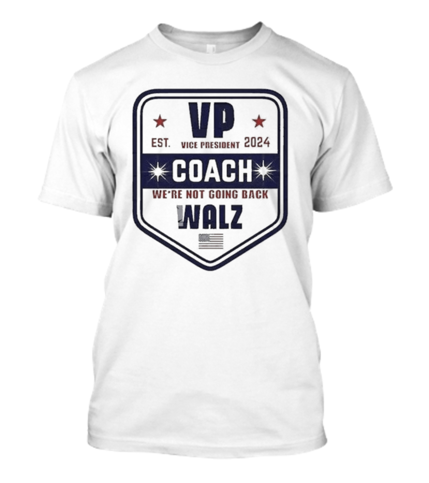 VP Vice President Coach Est 2024 We're Not Going Back Walz T-Shirt