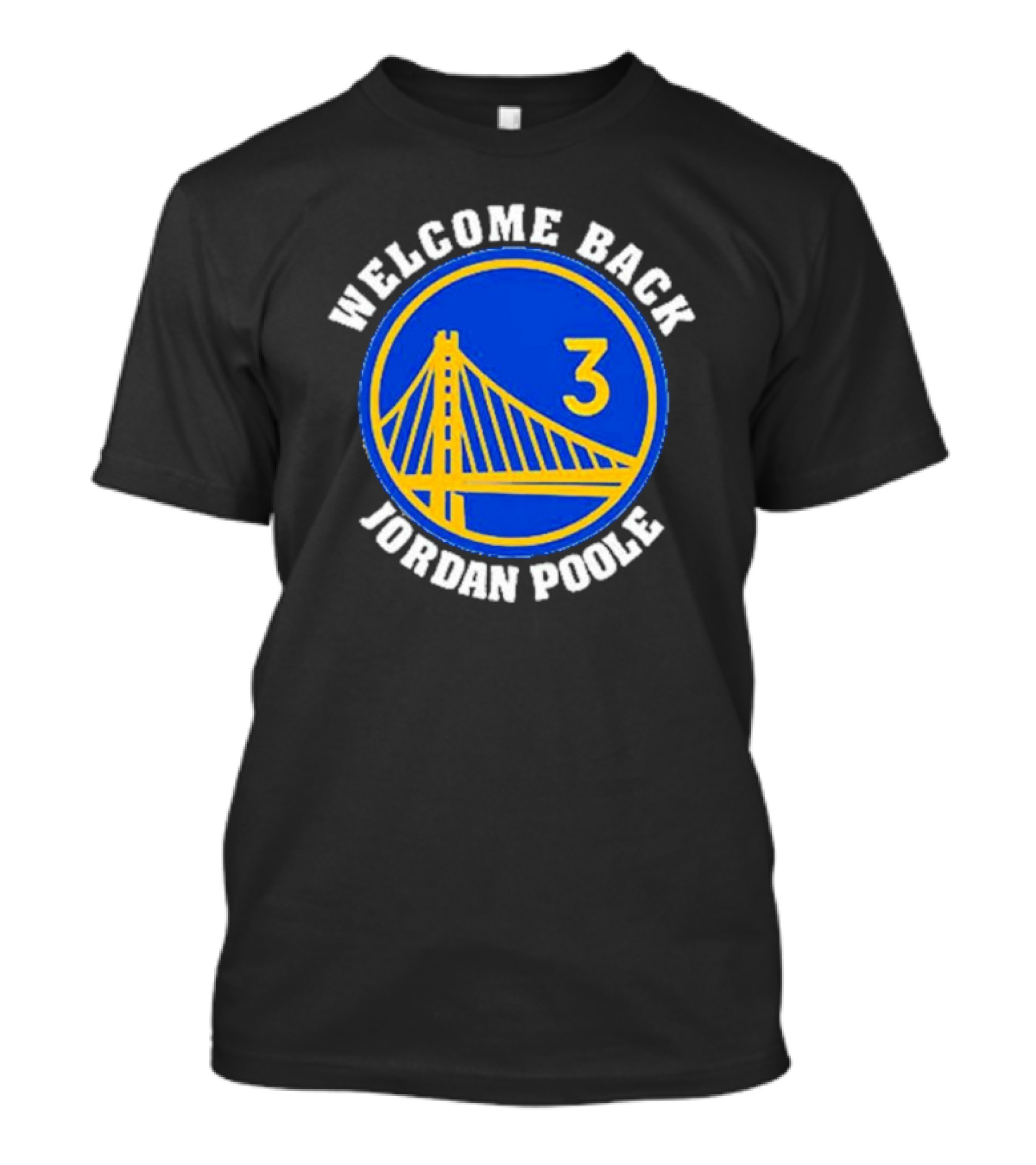 Welcome Back Jordan Poole Golden State Warriors Logo 3 T-Shirt
