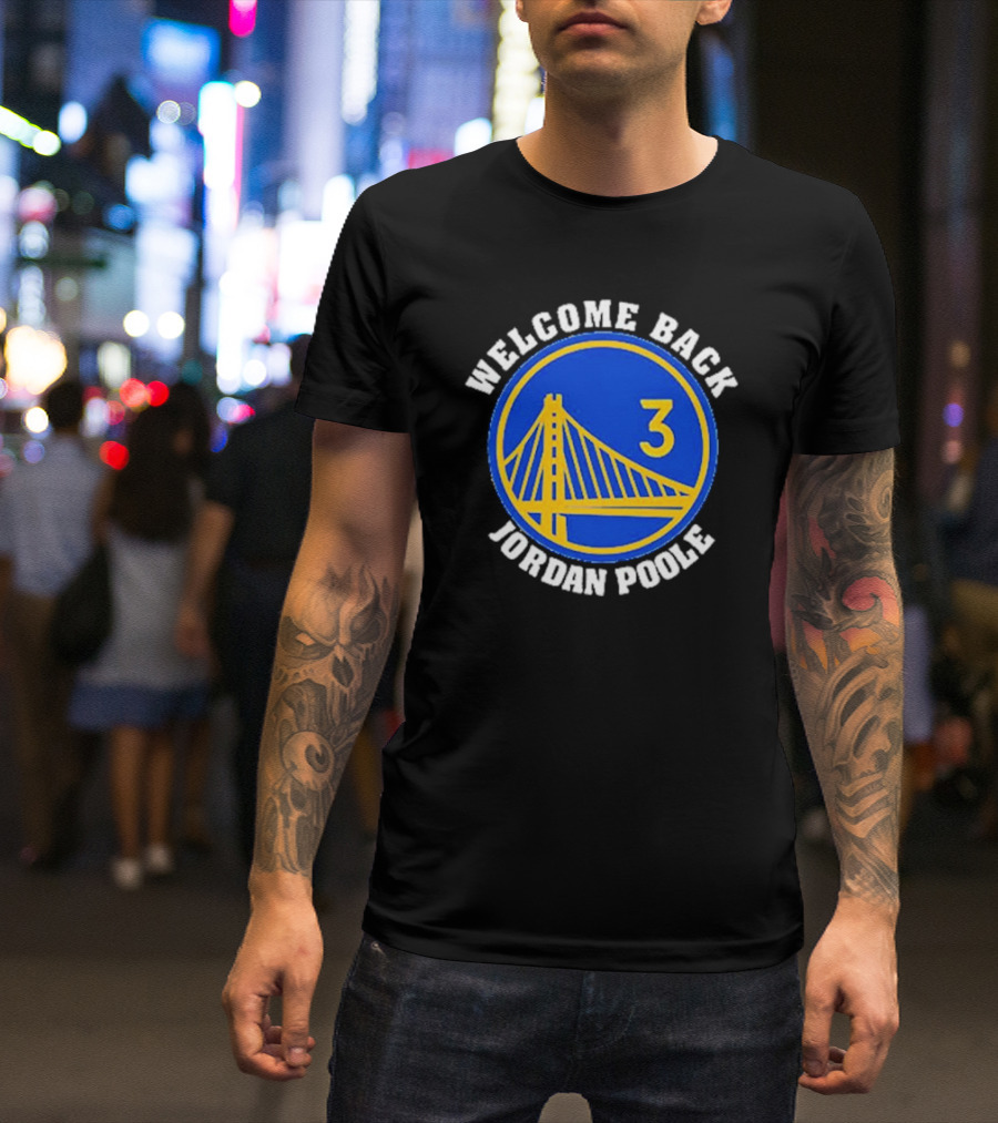 Welcome Back Jordan Poole Golden State Warriors Logo 3 T-Shirt