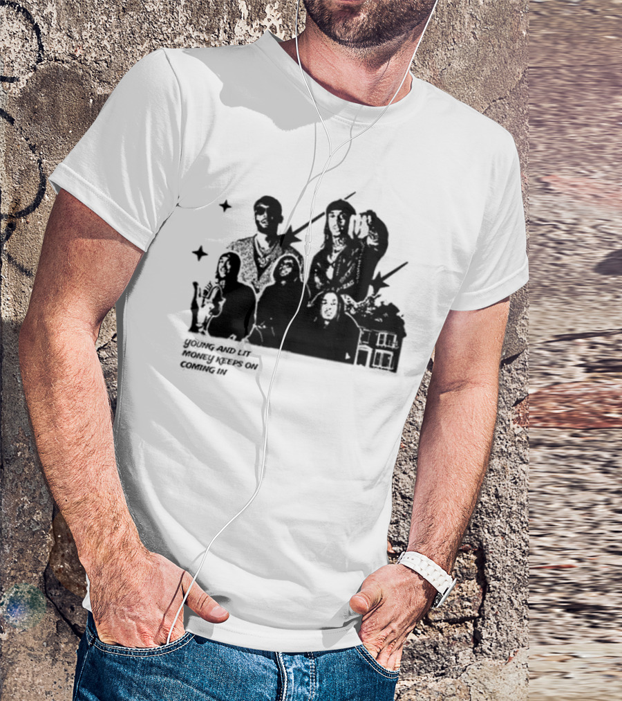 Young And Lit Money Keeps On Coming In Star Group Portrait House T-Shirt