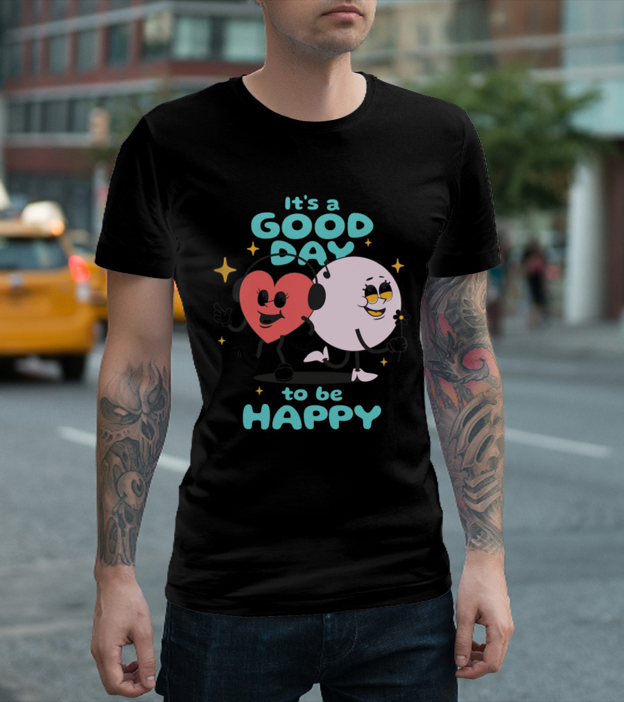 IT'S A GOOD DAY TO BE HAPPY Heart and Smiley Face Strolling with Headphones T-Shirt