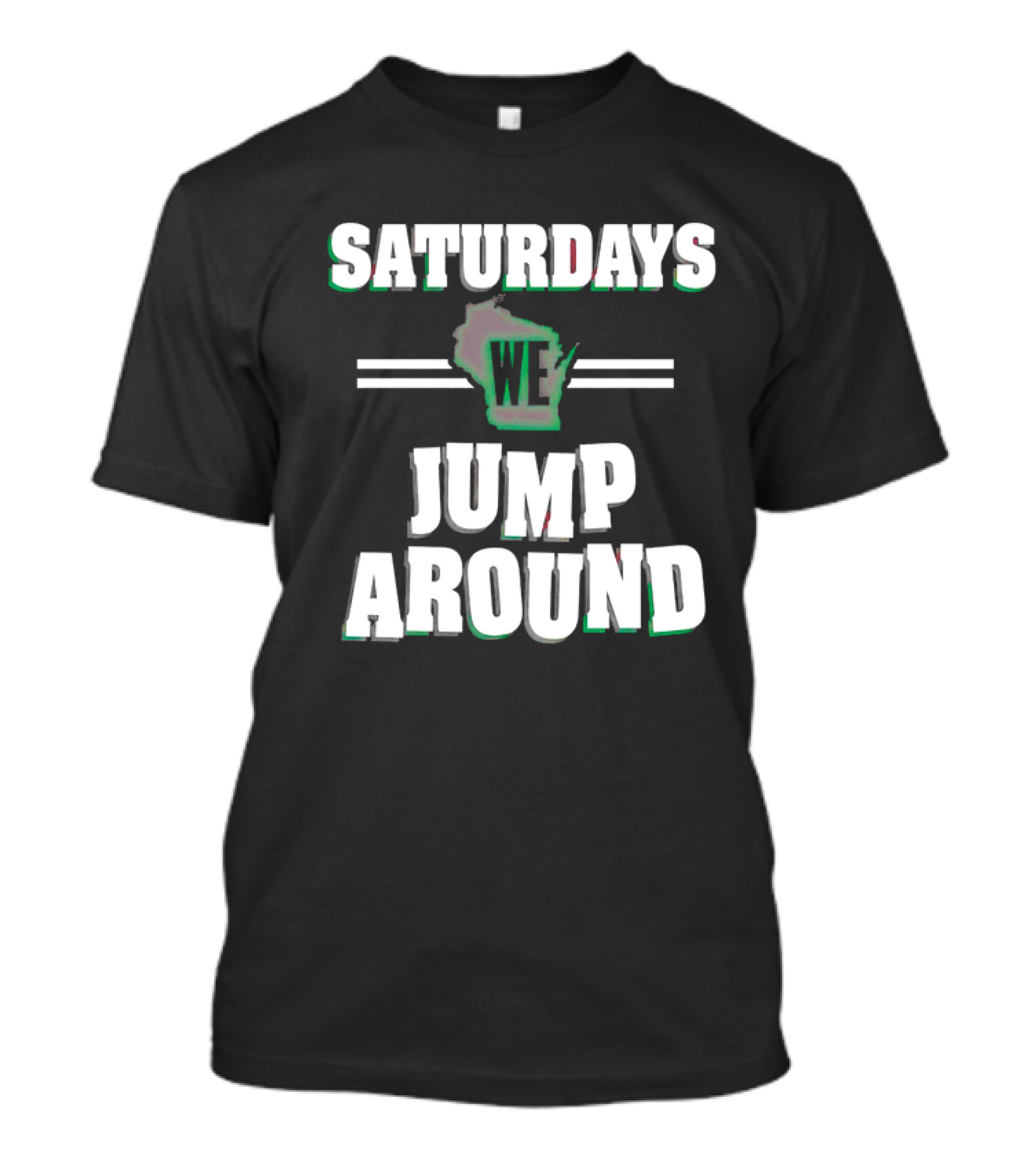 Saturdays We Jump Around Wisconsin Football College Game Day T-Shirt