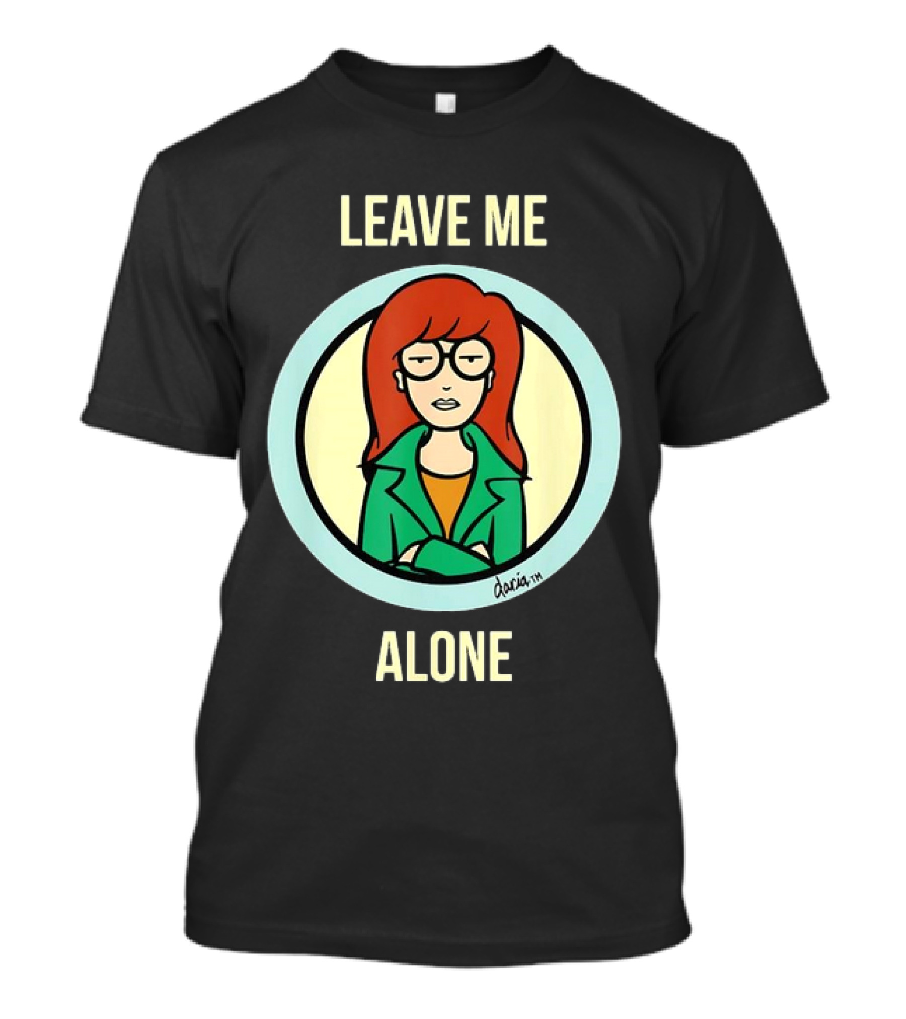 Leave Me Alone Daria T-Shirt