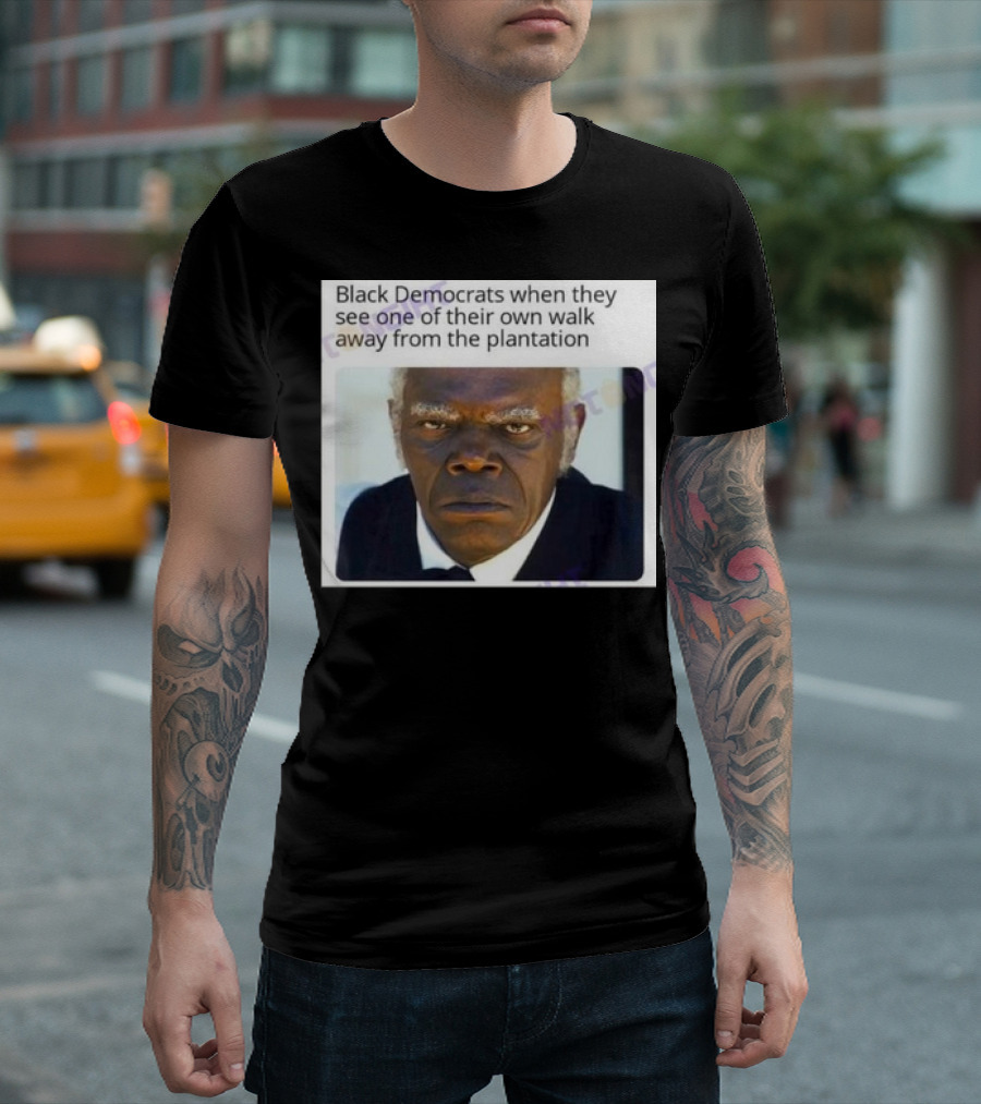 Black Democrats When They See One Of Their Own Walk Away From The Plantation Serious Look T-Shirt