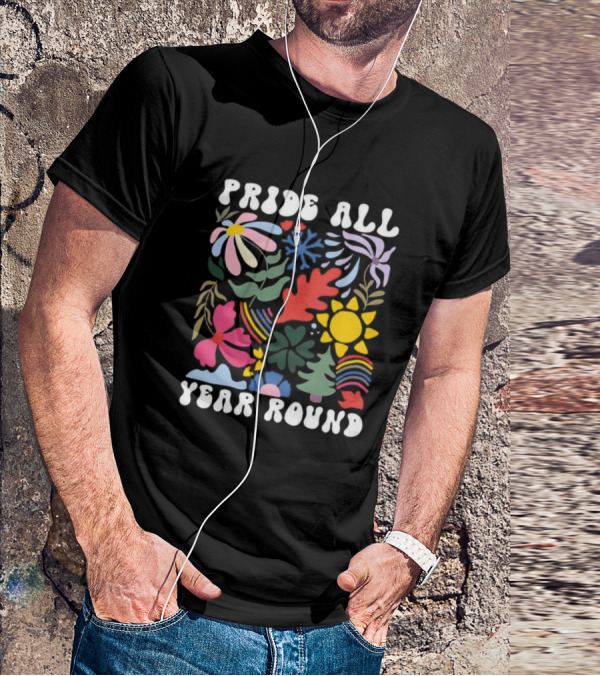 Pride All Year Round Colorful Nature And Abstract Florals T-Shirt