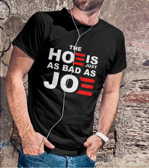 Sarah Larchmont The Hoe Is Just As Bad As Joe T-Shirt