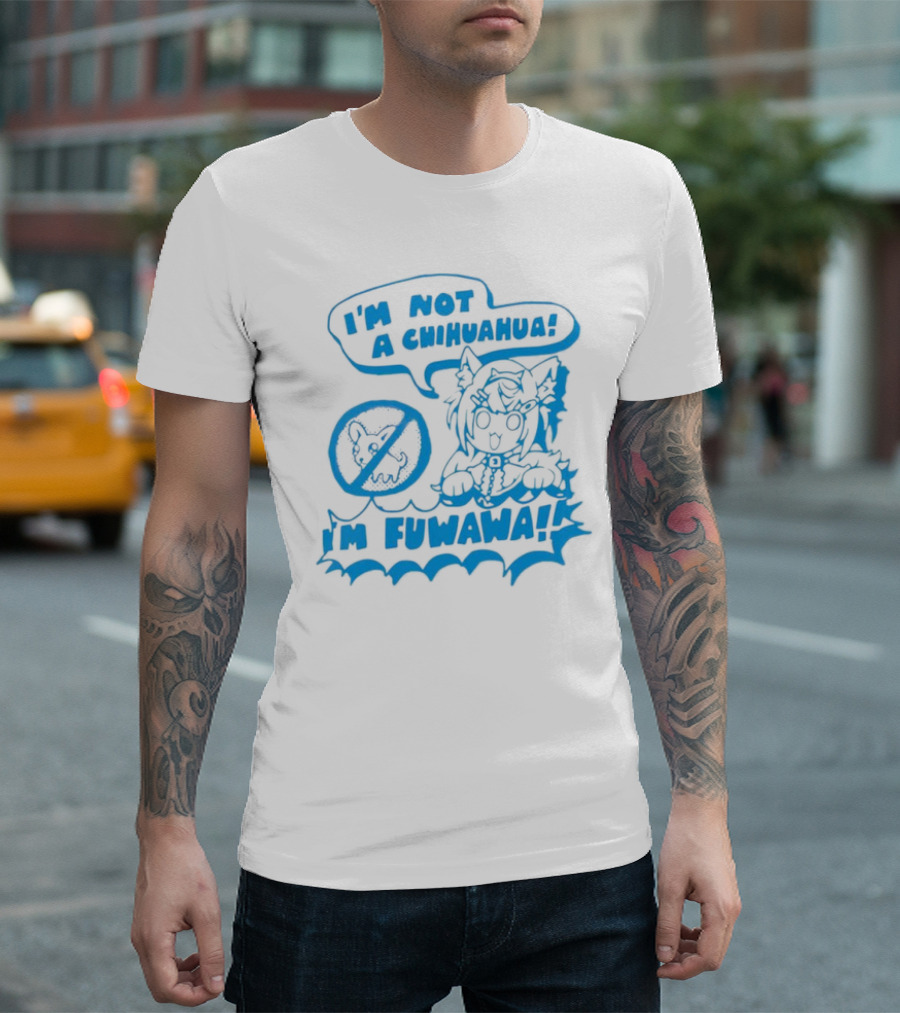 I’m Not A Chihuahua I’m Fuwawa Anime Character T-Shirt