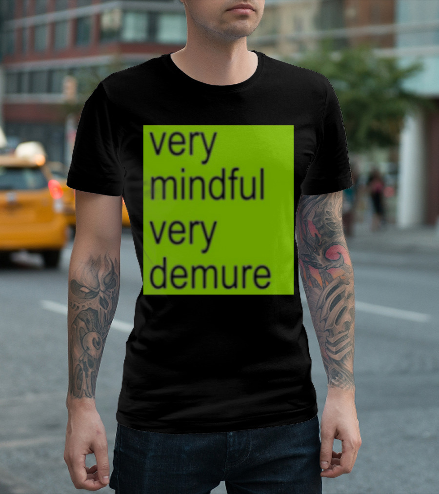 Very Mindful Very Demure Brat T-Shirt