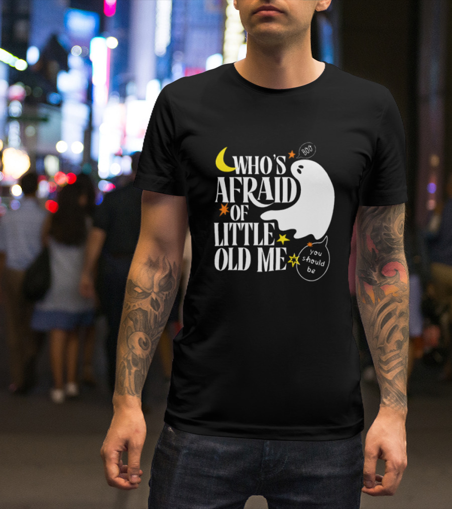Who’s Afraid Of Little Old Me Boo You Should Be Halloween Ghost Moon Stars T-Shirt