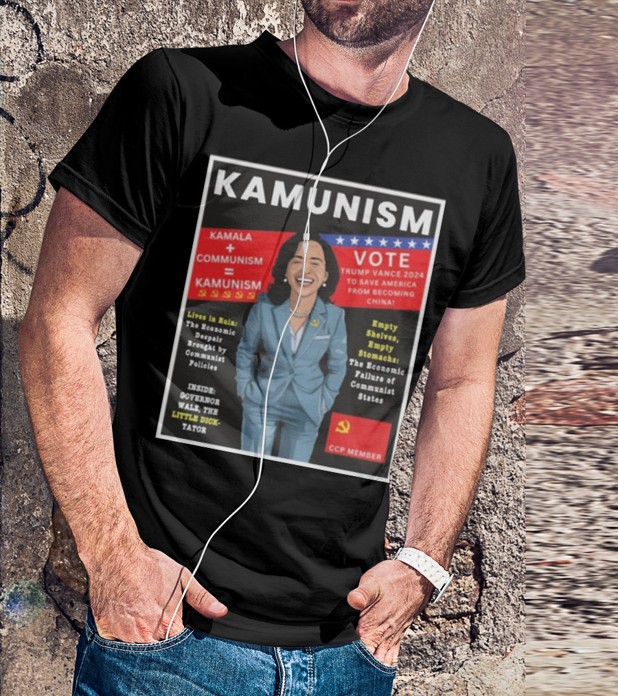 Kamunism Kamala + Communism = Kamunism Vote Trump Vance 2024 To Save America From Becoming China Economic Despair Brought By Communist Policies CCP Member T-Shirt