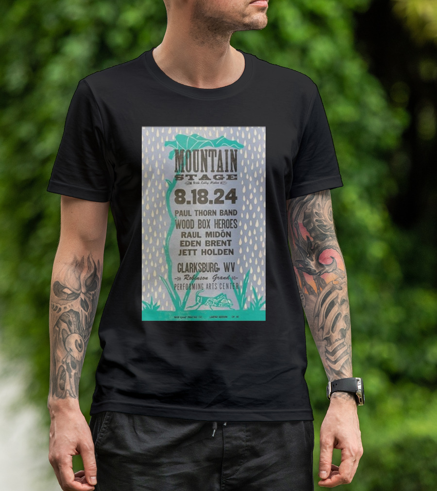 Mountain Stage 8.18.24 Paul Thorn Band Wood Box Heroes Raul Midón Eden Brent Jett Holden Clarksburg WV Robinson Grand Performing Arts Center T-Shirt