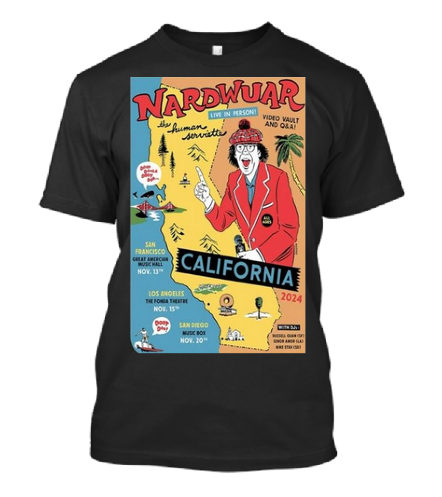 Nardwuar Live In California 2024 Tour San Francisco Los Angeles San Diego Dates And Q&A T-Shirt
