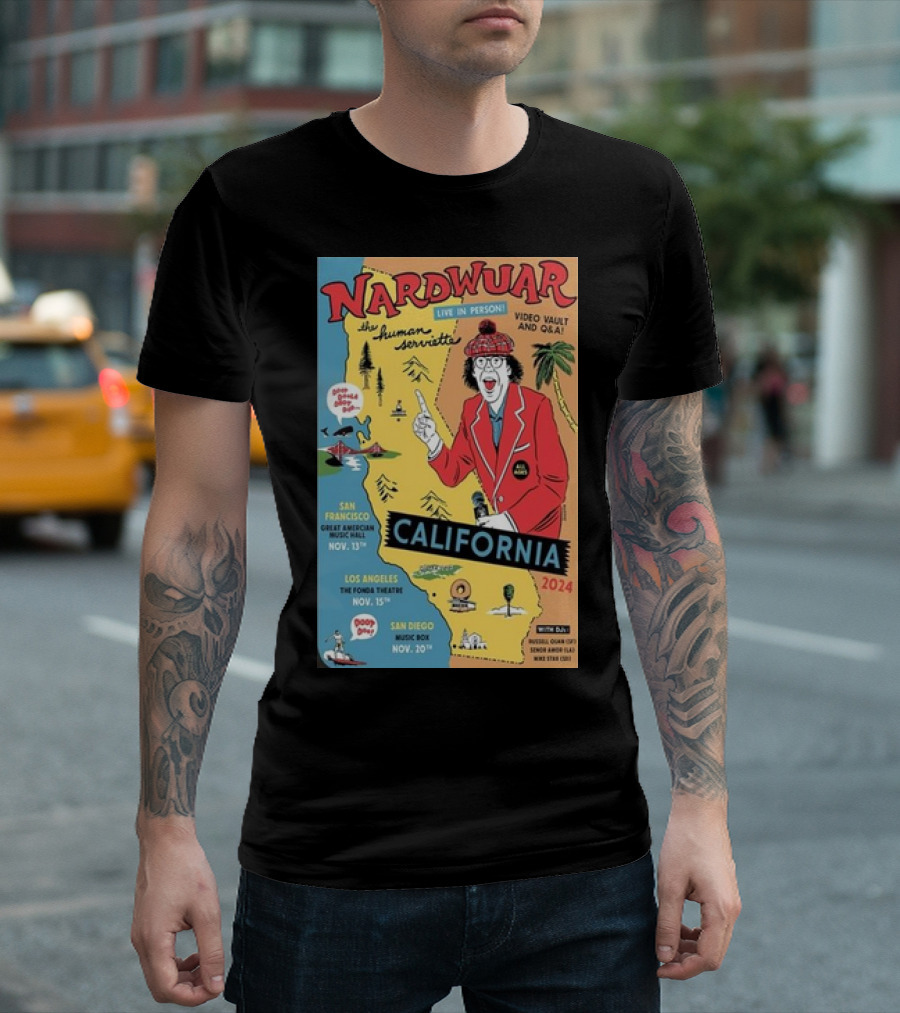 Nardwuar Live In California 2024 Tour San Francisco Los Angeles San Diego Dates And Q&A T-Shirt