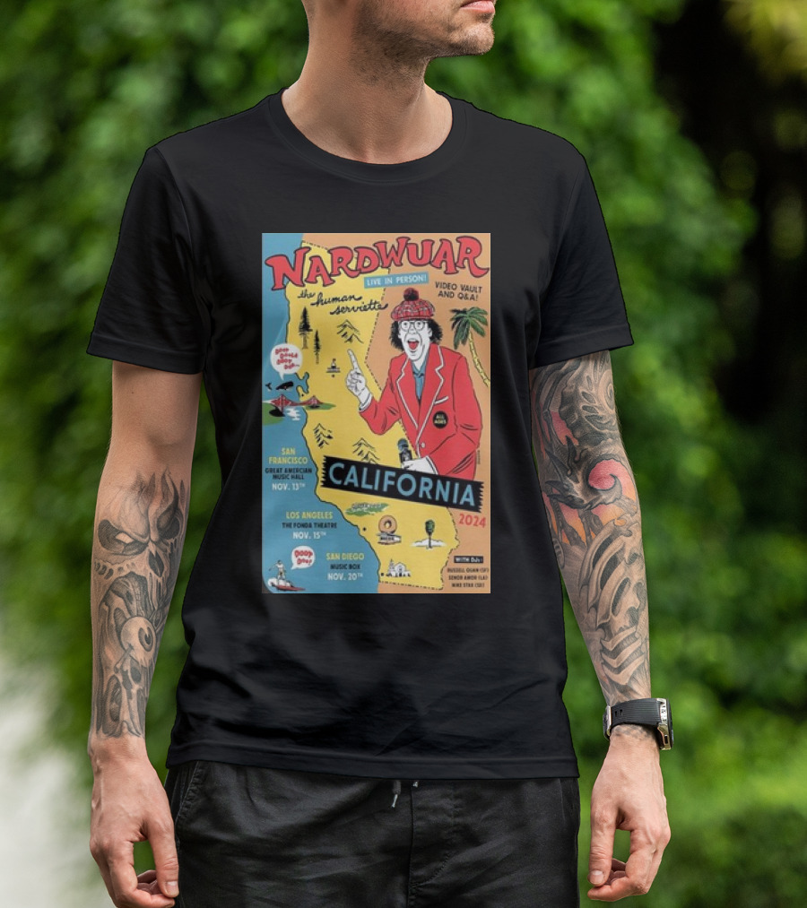Nardwuar Live In California 2024 Tour San Francisco Los Angeles San Diego Dates And Q&A T-Shirt