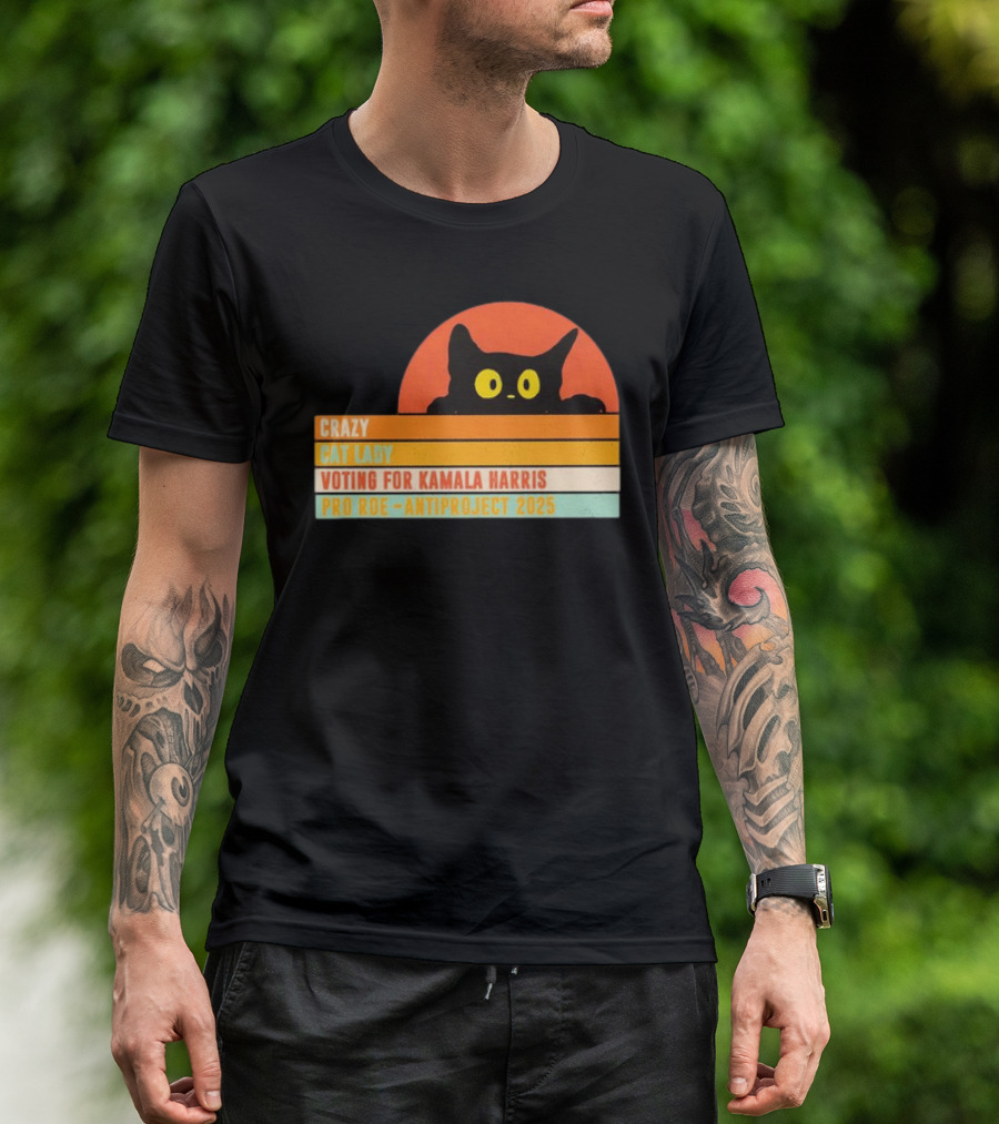 Crazy Cat Lady Voting For Kamala Harris Pro Roe Anti Project 2025 T-Shirt