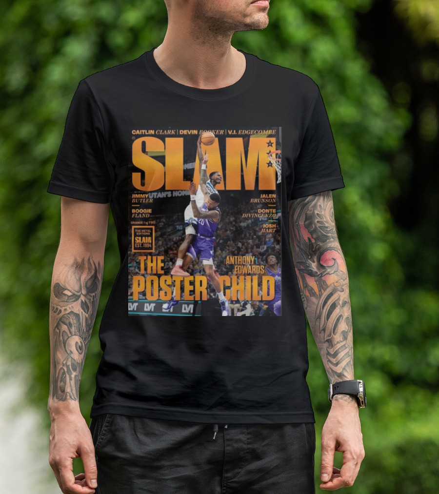 Slam Magazine The Poster Child Anthony Edwards Dunk Caitlin Clark Devin Booker VJ Edgecombe Jimmy Butler Jalen Brunson Boogie Fland Donte DiVincenzo Josh Hart T-Shirt