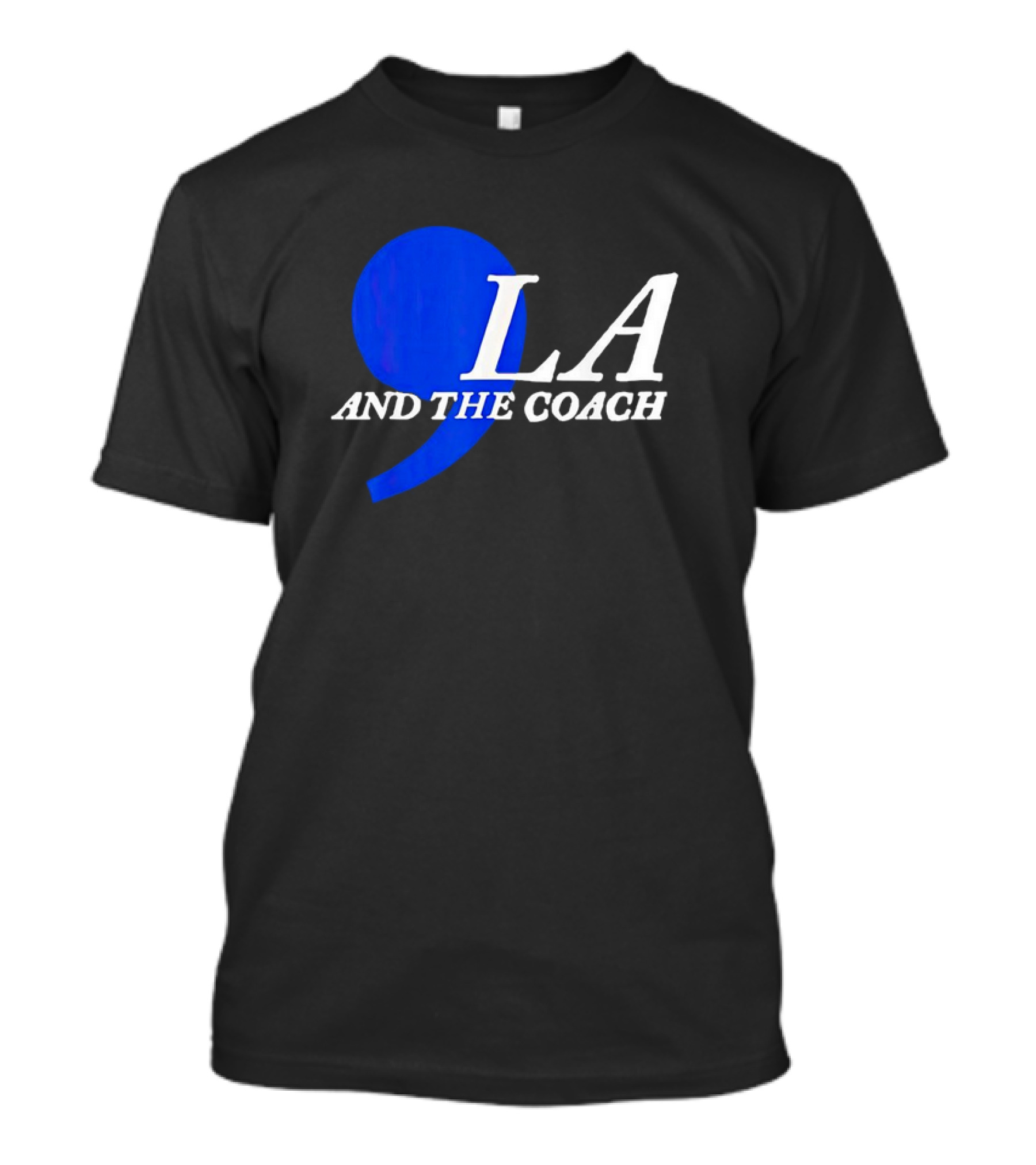 Harris Walz 2024 Comma LA And The Coach T-Shirt