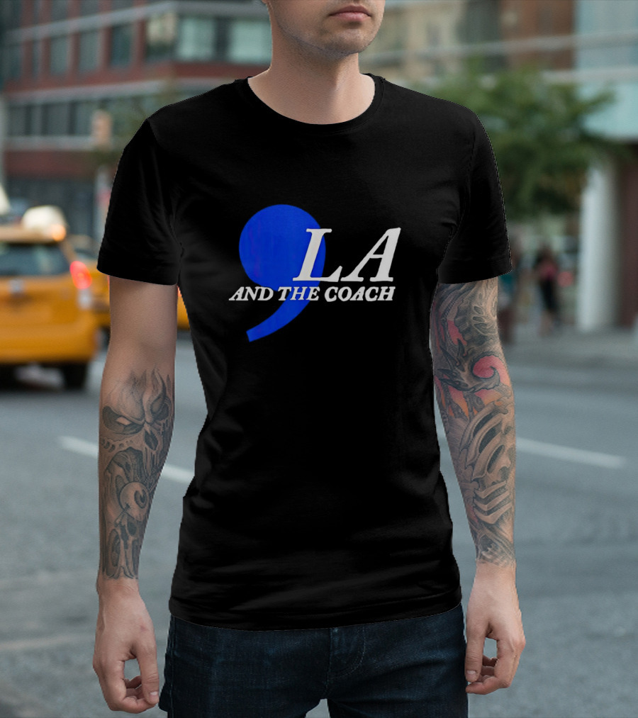 Harris Walz 2024 Comma LA And The Coach T-Shirt