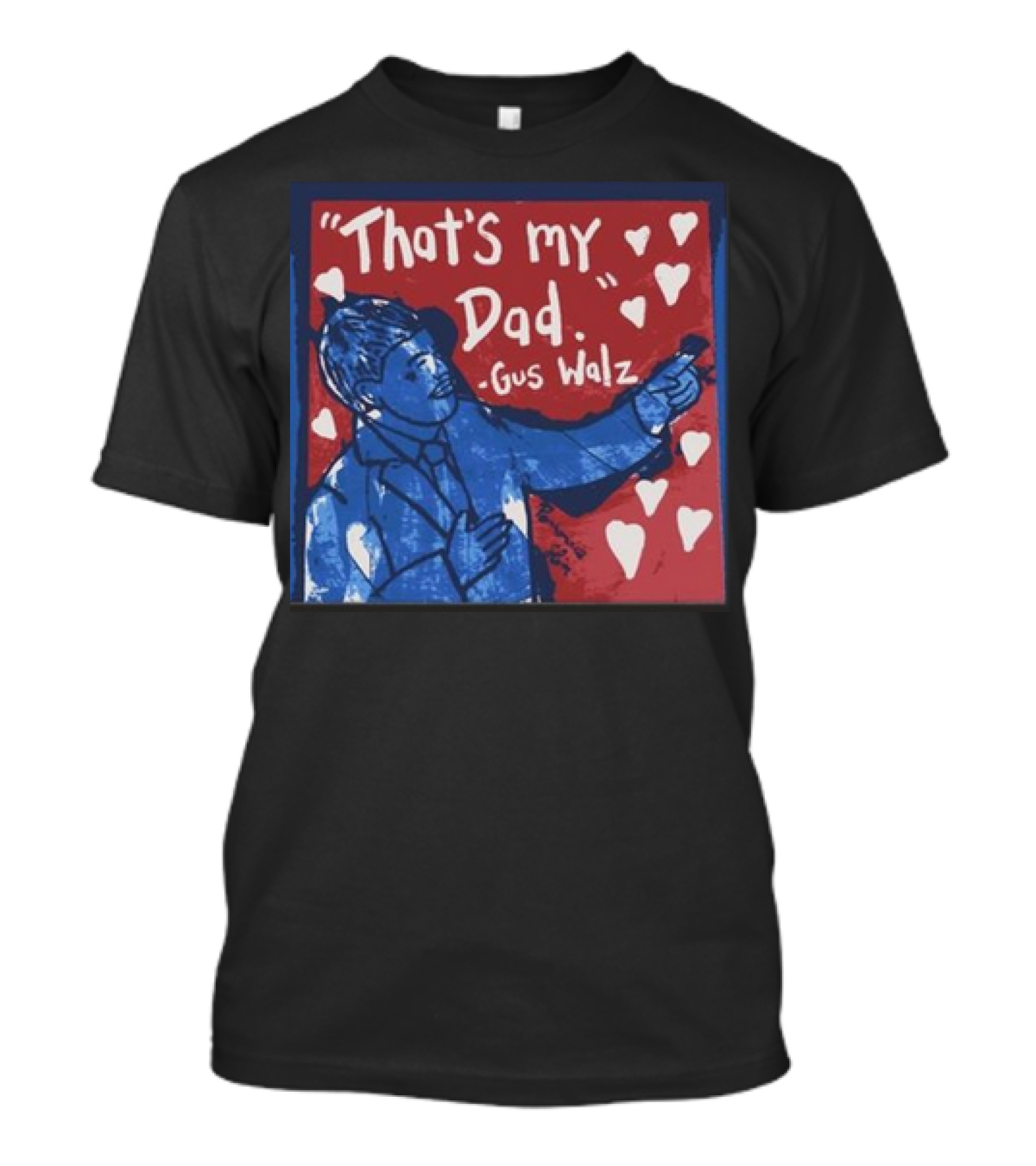 Gus Walz That's My Dad 2024 Blue And Red Portrait Hearts T-Shirt