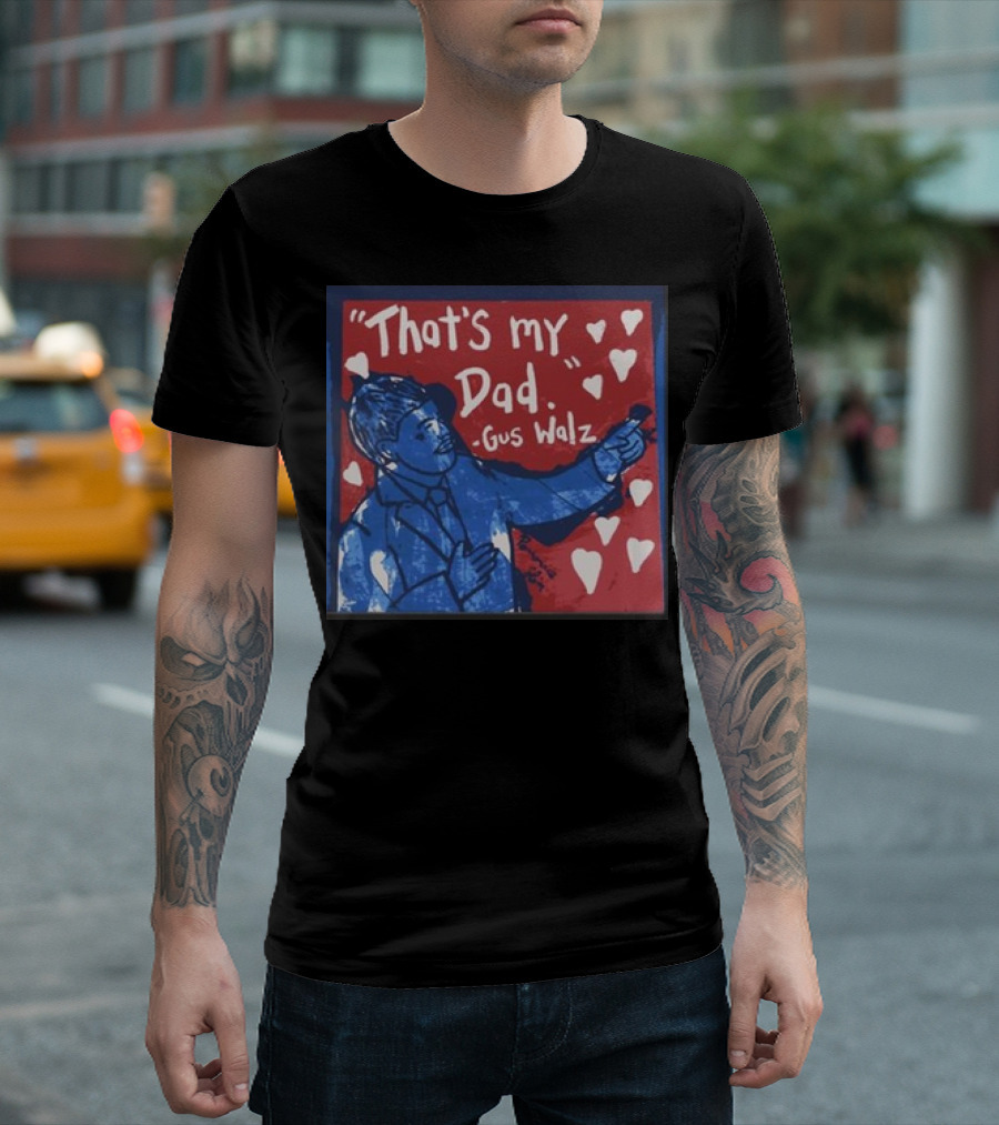 Gus Walz That's My Dad 2024 Blue And Red Portrait Hearts T-Shirt